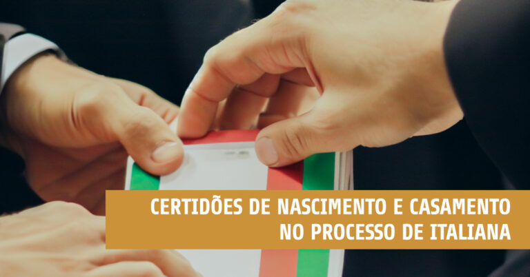 certidões de casamento e nascimento no processo de cidadania italiana
