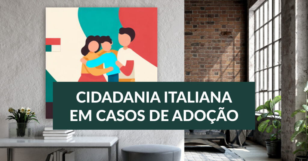 Cidadania Italiana para filhos adotivos