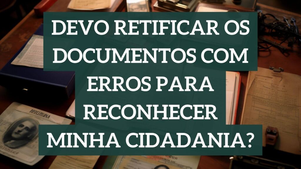 retificação de documentos cidadania italiana