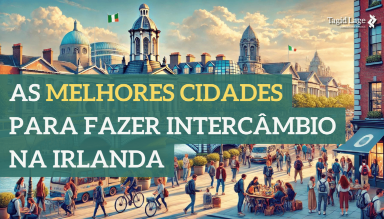 AS MELHORES CIDADES PARA FAZER INTERCÂMBIO NA IRLANDA